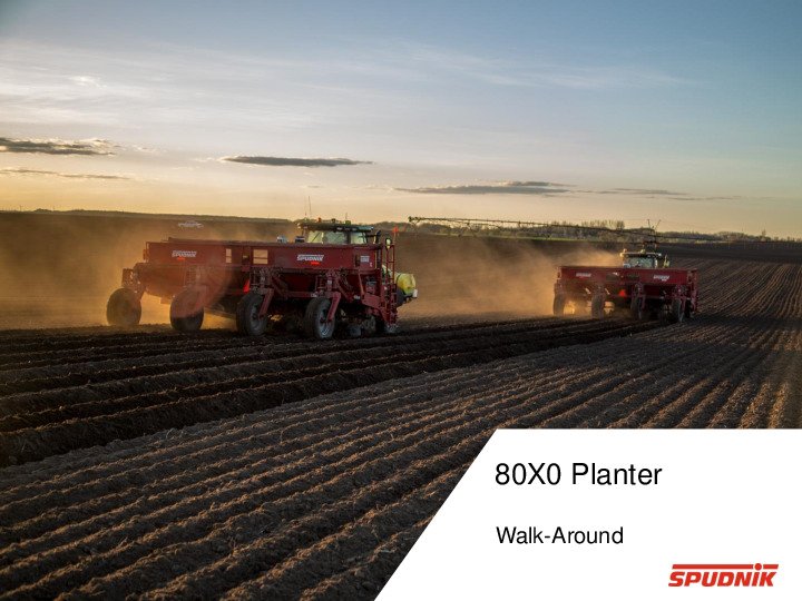 SPUDNIK Walk Around 80X0 Planter